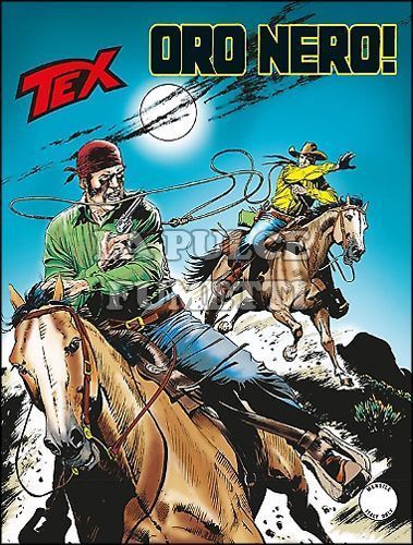 TEX GIGANTE # 654: ORO NERO!